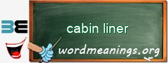 WordMeaning blackboard for cabin liner
